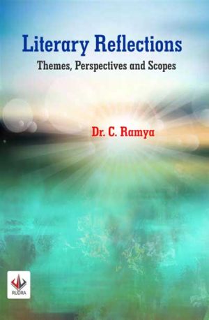 Literary Reflections: Themes, Perspectives and Scopes