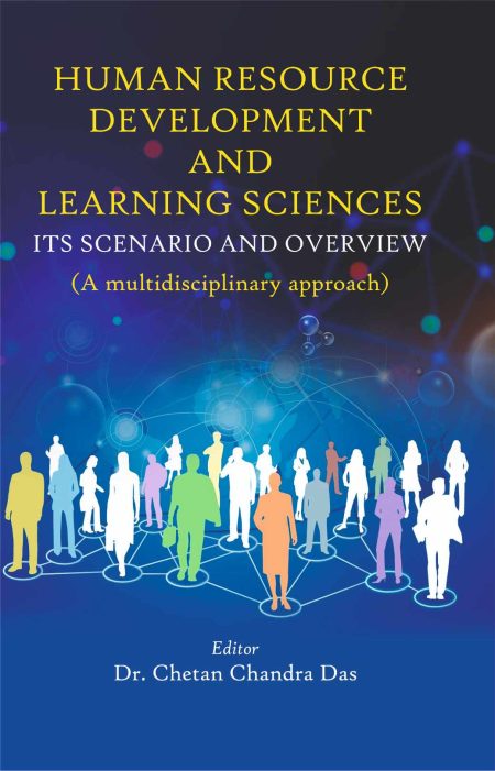 Human Resource Development & Learning Sciences: Its Scenario and Overview ( A Multidisciplinary Approach)
