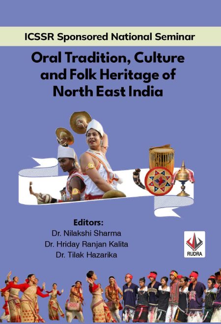 Oral Tradition, Culture and Folk Heritage of North East India
