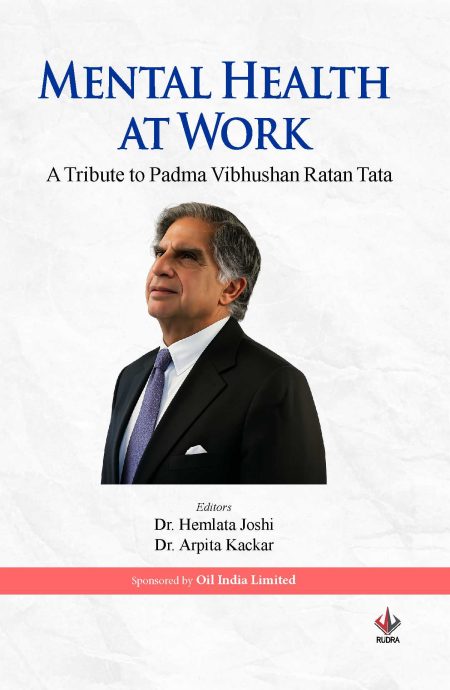 Mental Health at Work: A Tribute to Padma Vibhushan Ratan Tata Health at Workplace
