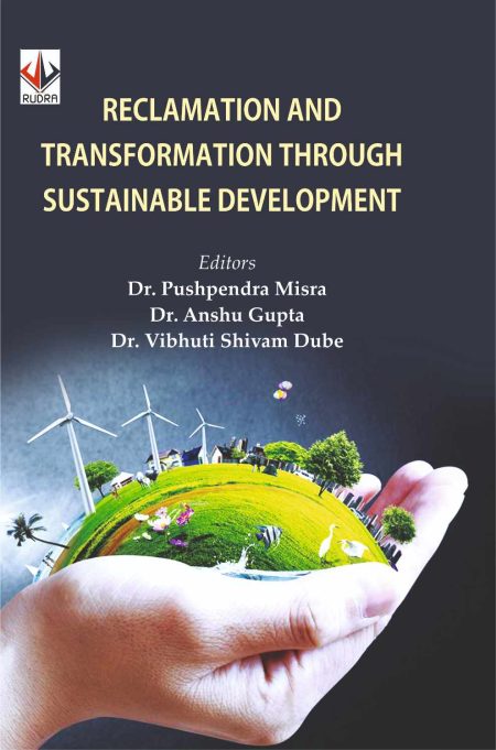Reclamation and Transformation Through Sustainable Development